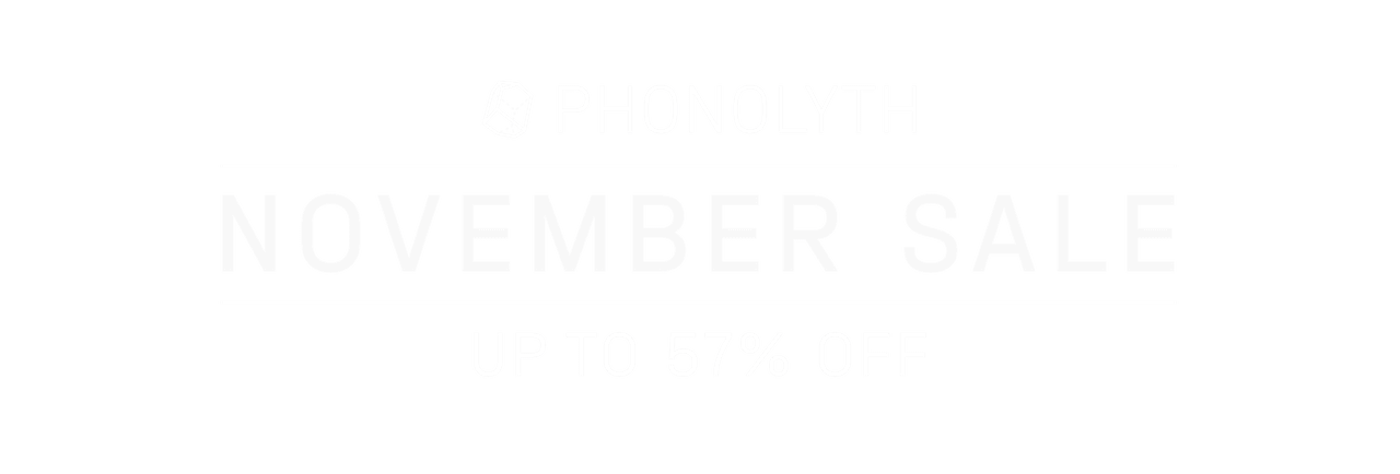 Phonolyth - NOVEMBER SALE - Up to 57% off